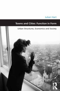 Imagen de portada: Towns and Cities: Function in Form 1st edition 9781472458551