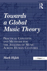 Cover image: Towards a Global Music Theory 1st edition 9781138252172
