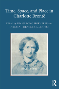 Cover image: Time, Space, and Place in Charlotte Brontë 1st edition 9780367880927