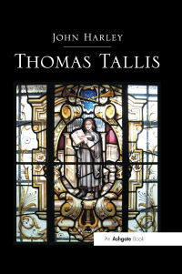 صورة الغلاف: Thomas Tallis 1st edition 9781472428066