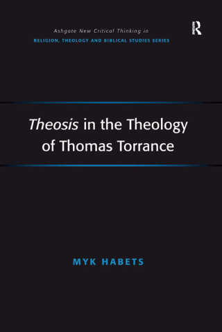 Cover image: Theosis in the Theology of Thomas Torrance 1st edition 9781138265998
