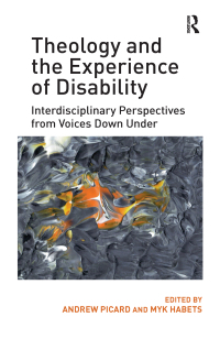 صورة الغلاف: Theology and the Experience of Disability 1st edition 9780367880736