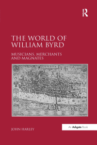 Cover image: The World of William Byrd 1st edition 9781138268104