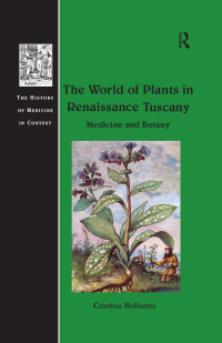 Omslagafbeelding: The World of Plants in Renaissance Tuscany 1st edition 9781472466228