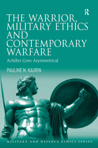 صورة الغلاف: The Warrior, Military Ethics and Contemporary Warfare 1st edition 9781409465362