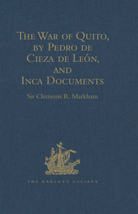 Imagen de portada: The War of Quito, by Pedro de Cieza de León, and Inca Documents 1st edition 9781409413981