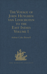 Cover image: The Voyage of John Huyghen van Linschoten to the East Indies 1st edition 9781409413370