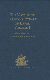 Cover image: The Voyage of François Pyrard of Laval to the East Indies, the Maldives, the Moluccas, and Brazil 1st edition 9781409413431