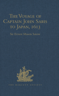 Cover image: The Voyage of Captain John Saris to Japan, 1613 1st edition 9781409413721