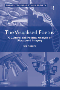 Cover image: The Visualised Foetus 1st edition 9781409429395