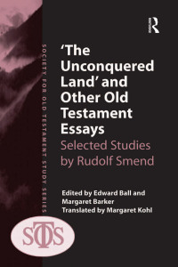 صورة الغلاف: 'The Unconquered Land' and Other Old Testament Essays 1st edition 9781409429456
