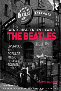 Imagen de portada: The Twenty-First-Century Legacy of the Beatles 1st edition 9781472433992
