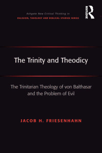 صورة الغلاف: The Trinity and Theodicy 1st edition 9781409408017