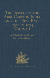 Imagen de portada: The Travels of the Abbé Carré in India and the Near East, 1672 to 1674 1st edition 9781409414612