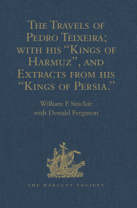 Imagen de portada: The Travels of Pedro Teixeira; with his 'Kings of Harmuz', and Extracts from his 'Kings of Persia' 1st edition 9781409413769