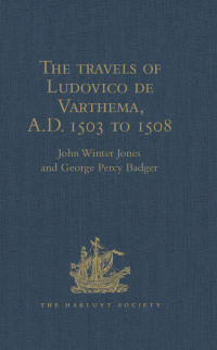 Omslagafbeelding: The travels of Ludovico de Varthema in Egypt, Syria, Arabia Deserta and Arabia Felix, in Persia, India, and Ethiopia, A.D. 1503 to 1508 1st edition 9781409412984