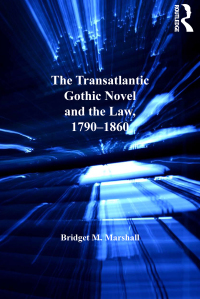 Imagen de portada: The Transatlantic Gothic Novel and the Law, 1790–1860 1st edition 9781138250048