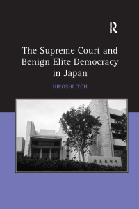 Imagen de portada: The Supreme Court and Benign Elite Democracy in Japan 1st edition 9780367602680