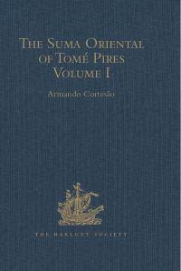Cover image: The Suma Oriental of Tomé Pires 1st edition 9781409414568