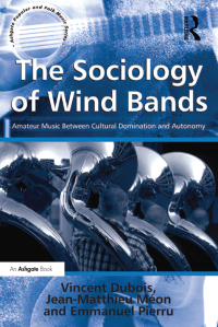Imagen de portada: The Sociology of Wind Bands 1st edition 9781138248564