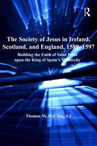 Imagen de portada: The Society of Jesus in Ireland, Scotland, and England, 1589-1597 1st edition 9781409437727