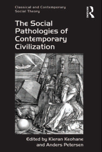 Imagen de portada: The Social Pathologies of Contemporary Civilization 1st edition 9781409445050