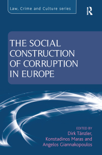 Imagen de portada: The Social Construction of Corruption in Europe 1st edition 9781409402978