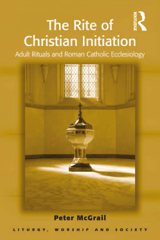 Cover image: The Rite of Christian Initiation 1st edition 9781032179773