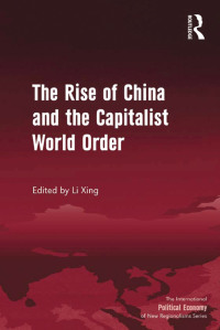 Omslagafbeelding: The Rise of China and the Capitalist World Order 1st edition 9780754679134