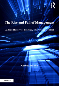 Omslagafbeelding: The Rise and Fall of Management 1st edition 9781409448297