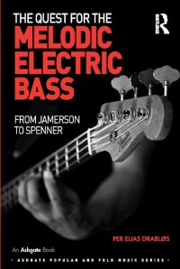 Omslagafbeelding: The Quest for the Melodic Electric Bass 1st edition 9781472434821