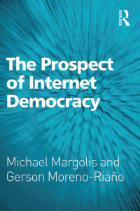 Imagen de portada: The Prospect of Internet Democracy 1st edition 9780754675143