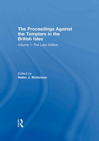 Imagen de portada: The Proceedings Against the Templars in the British Isles 1st edition 9781409436508