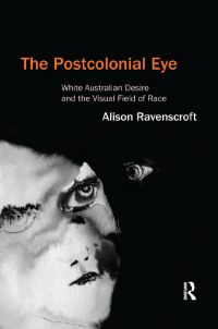 صورة الغلاف: The Postcolonial Eye 1st edition 9781409430780
