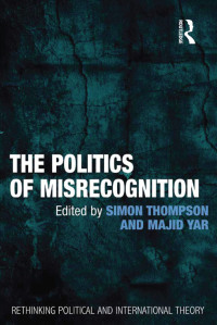 Imagen de portada: The Politics of Misrecognition 1st edition 9781138383944