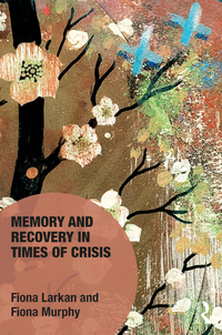 Cover image: Memory and Recovery in Times of Crisis 1st edition 9781472481122