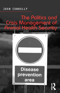 Imagen de portada: The Politics and Crisis Management of Animal Health Security 1st edition 9781472437747