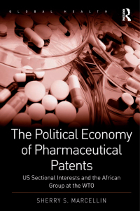 Cover image: The Political Economy of Pharmaceutical Patents 1st edition 9781409412144