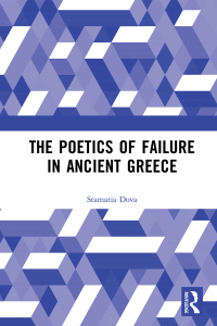 Imagen de portada: The Poetics of Failure in Ancient Greece 1st edition 9781472479112