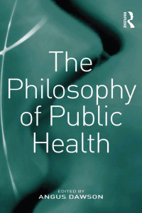 Omslagafbeelding: The Philosophy of Public Health 1st edition 9780754660439