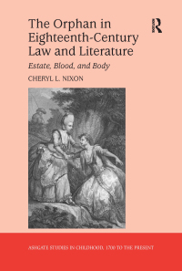 Imagen de portada: The Orphan in Eighteenth-Century Law and Literature 1st edition 9780754664246