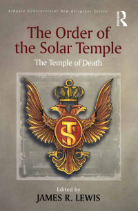 صورة الغلاف: The Order of the Solar Temple 1st edition 9780754652854