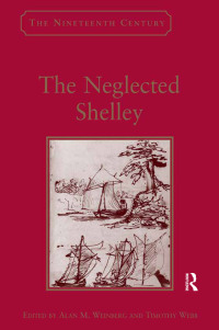 Cover image: The Neglected Shelley 1st edition 9781472465641
