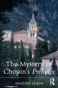 Cover image: The Mystery of Chopin's Préludes 1st edition 9780367599492