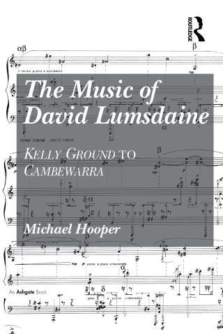 Cover image: The Music of David Lumsdaine 1st edition 9781409428763