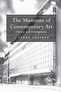 Omslagafbeelding: The Museums of Contemporary Art 1st edition 9781138350335