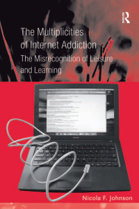 Cover image: The Multiplicities of Internet Addiction 1st edition 9780754674962