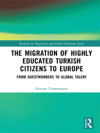 Cover image: The Migration of Highly Educated Turkish Citizens to Europe 1st edition 9781472479358