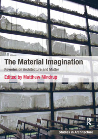 صورة الغلاف: The Material Imagination 1st edition 9781138573512