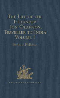 Omslagafbeelding: The Life of the Icelander Jón Ólafsson, Traveller to India, Written by Himself and Completed about 1661 A.D. 1st edition 9781409414209